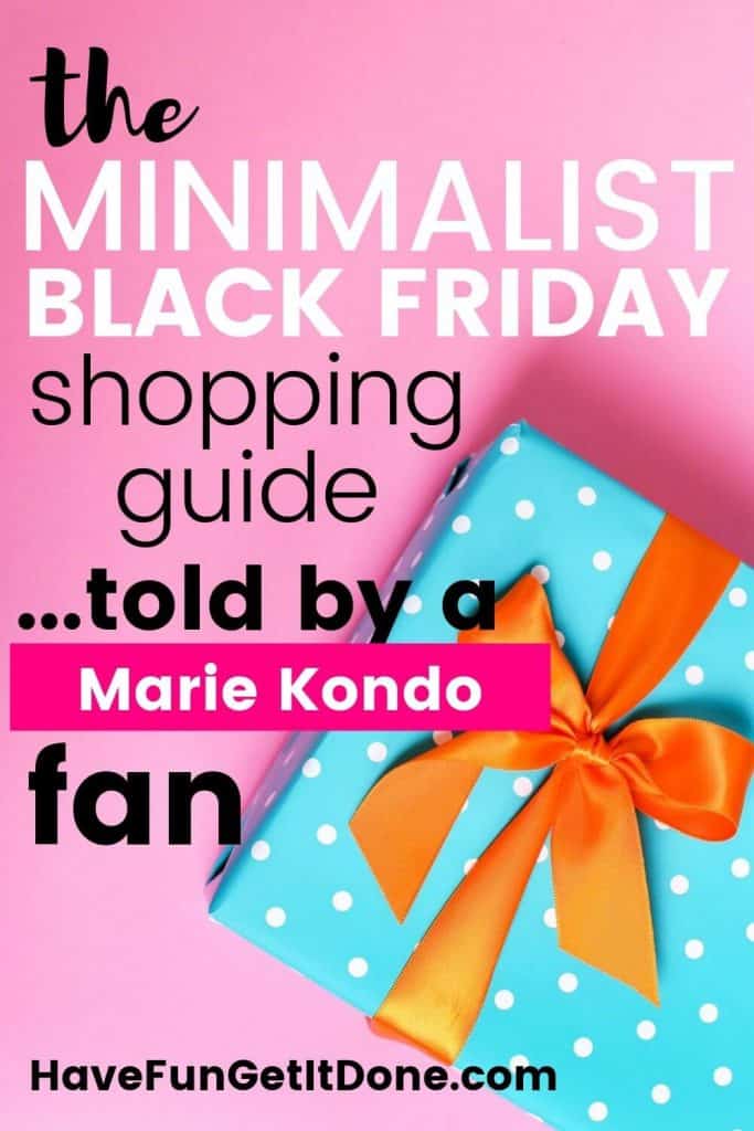 Gift with pretty polka dot blue wrapping paper and orange bow, text reads: Minimalist Black Friday shopping guide...told by a Marie Kondo fan